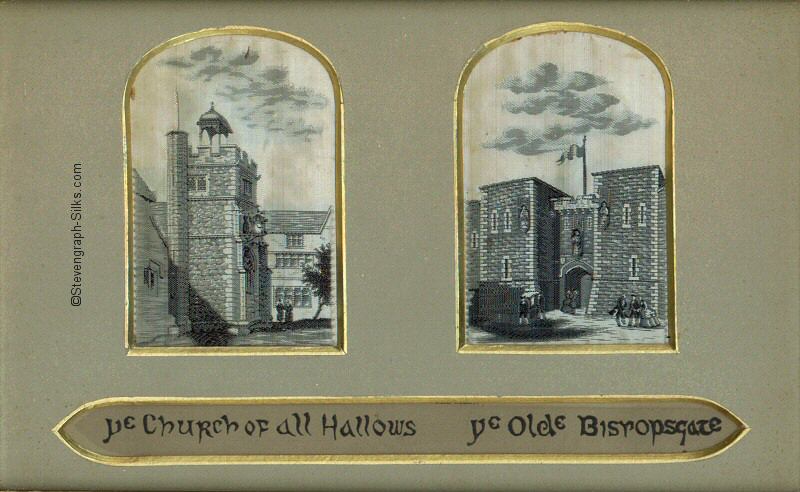 Two silk pictures in one frame, with the titles, 'Ye Church of All Hallows' and 'Ye Olde Bishopsgate' written below