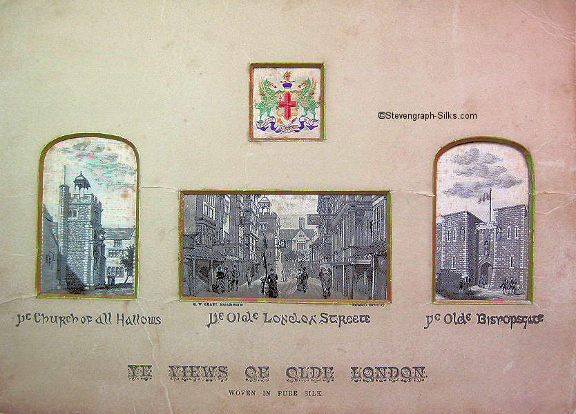 Four silk pictures in one frame, with the title, 'Ye Views of Olde London'.  The mount contains the London City Coat of Arms, and individual silks titled, 'Ye Church of All Hallows', Ye Olde London Streete', and 'Ye Olde Bishopsgate')