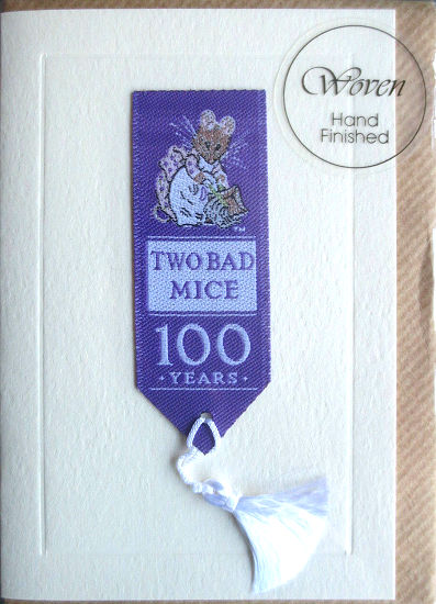 Cash's greeting card, with an attached woven bookmark titled: TWO BAD MICE - 100 YEARS