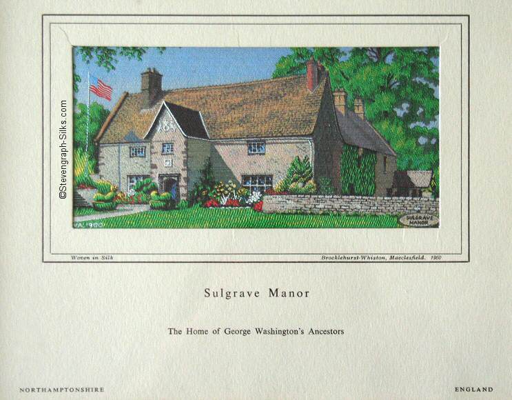 Brocklehurst-Whiston (BWA) silk picture view of George Washington's ancestoral home - Sulgrave Manor, Northamptonshire