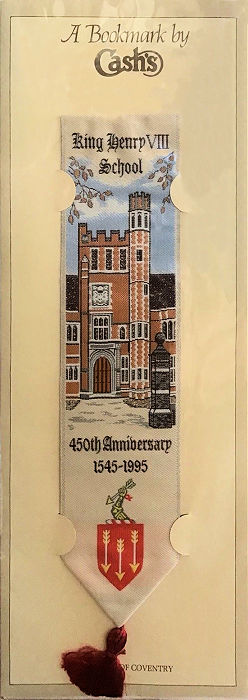 Cash's bookmark with words celebrating the 450th Anniversary of King Henry VIII School in 1995