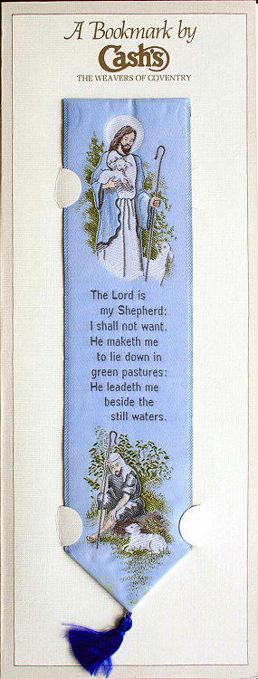 same J & J Cash woven bookmark, with words of The Lord is my Shepherd hymn, but earlier weaving