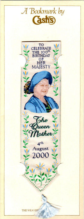 Cash's bookmark with words celebrating the 100th Birthday of HM the Queen Mother