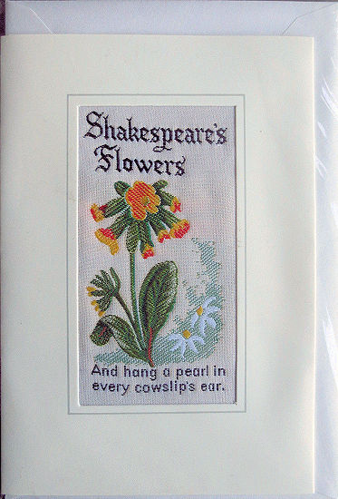 J & J Cash woven flower card, with title words, SHAKESPEARE'S FLOWERS, and additional words:  And hang a pearl, together with image of orange cow-slip flowers
